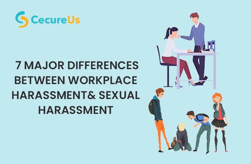 7 Major Differences Between Workplace Harassment & Sexual Harassment ...