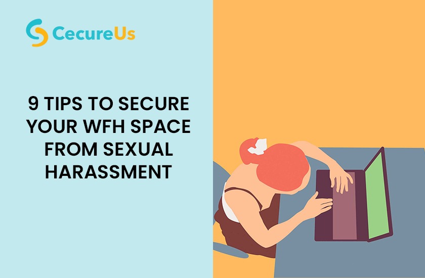 9 Tips To Secure Your Wfh Space From Sexual Harassment Prevention Of Sexual Harassment 