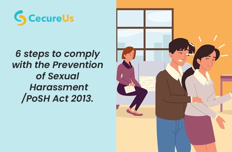 6 Steps To Comply With The Prevention Of Sexual Harassment Posh Act 2013 Prevention Of