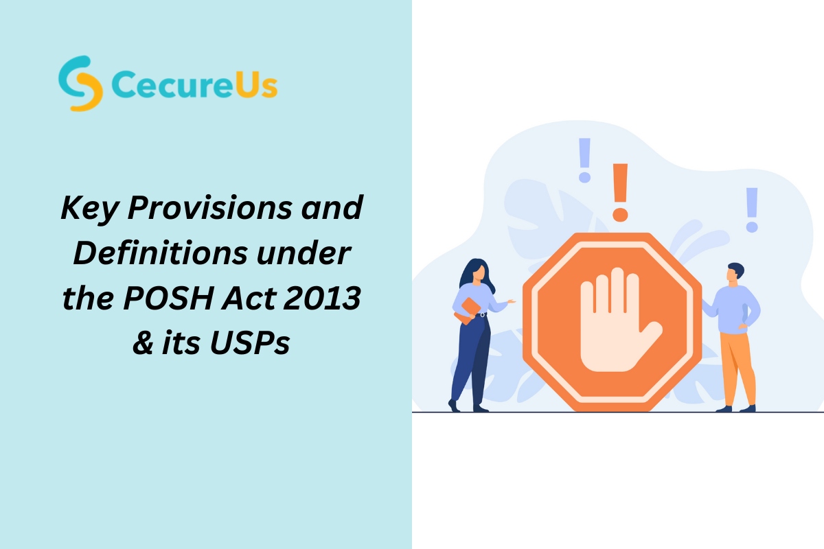 Key Provisions And Definitions Under The Posh Act 2013 And Its Usps Prevention Of Sexual 