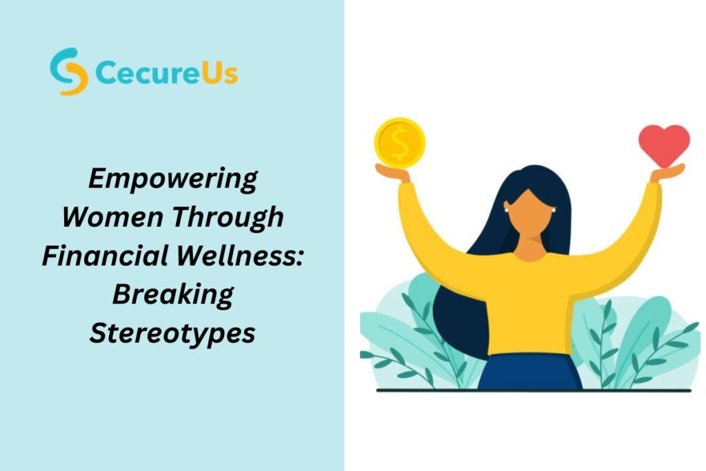 Empowering Women Through Financial Wellness : Breaking Stereotypes ...