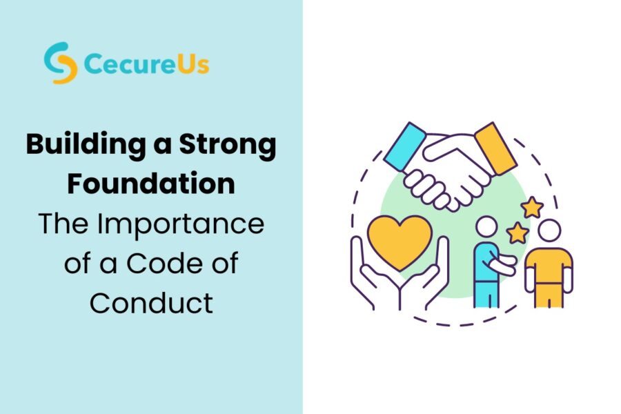 Building a Strong Foundation: The Importance of a Code of Conduct ...